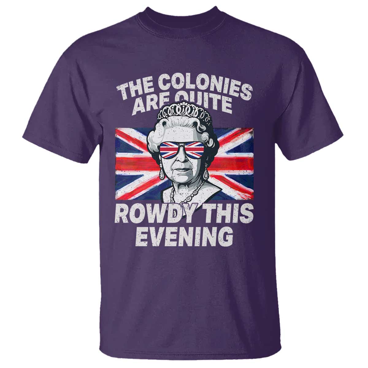 funny-the-colonies-are-quite-rowdy-this-evening-t-shirt-queen-4th-of-july