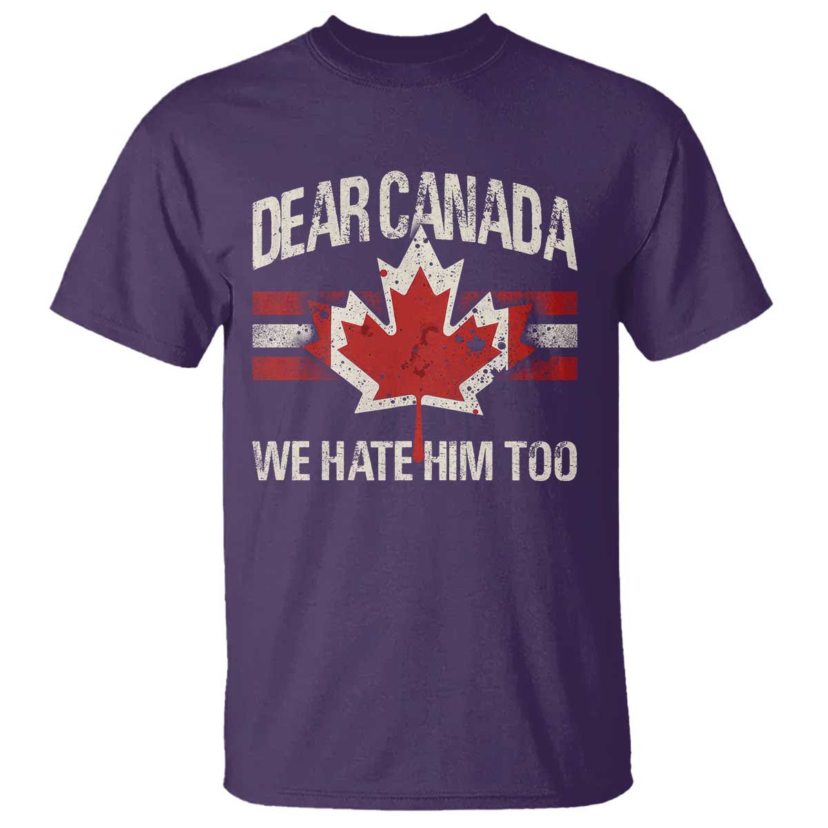 dear-canada-we-hate-him-too-t-shirt-vintage-maple-leaf