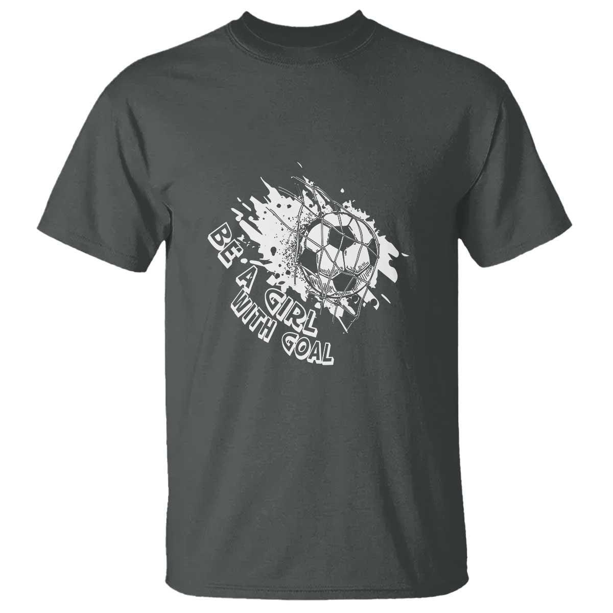 soccer-lover-t-shirt-be-a-girl-with-goals-football-funny-sayings