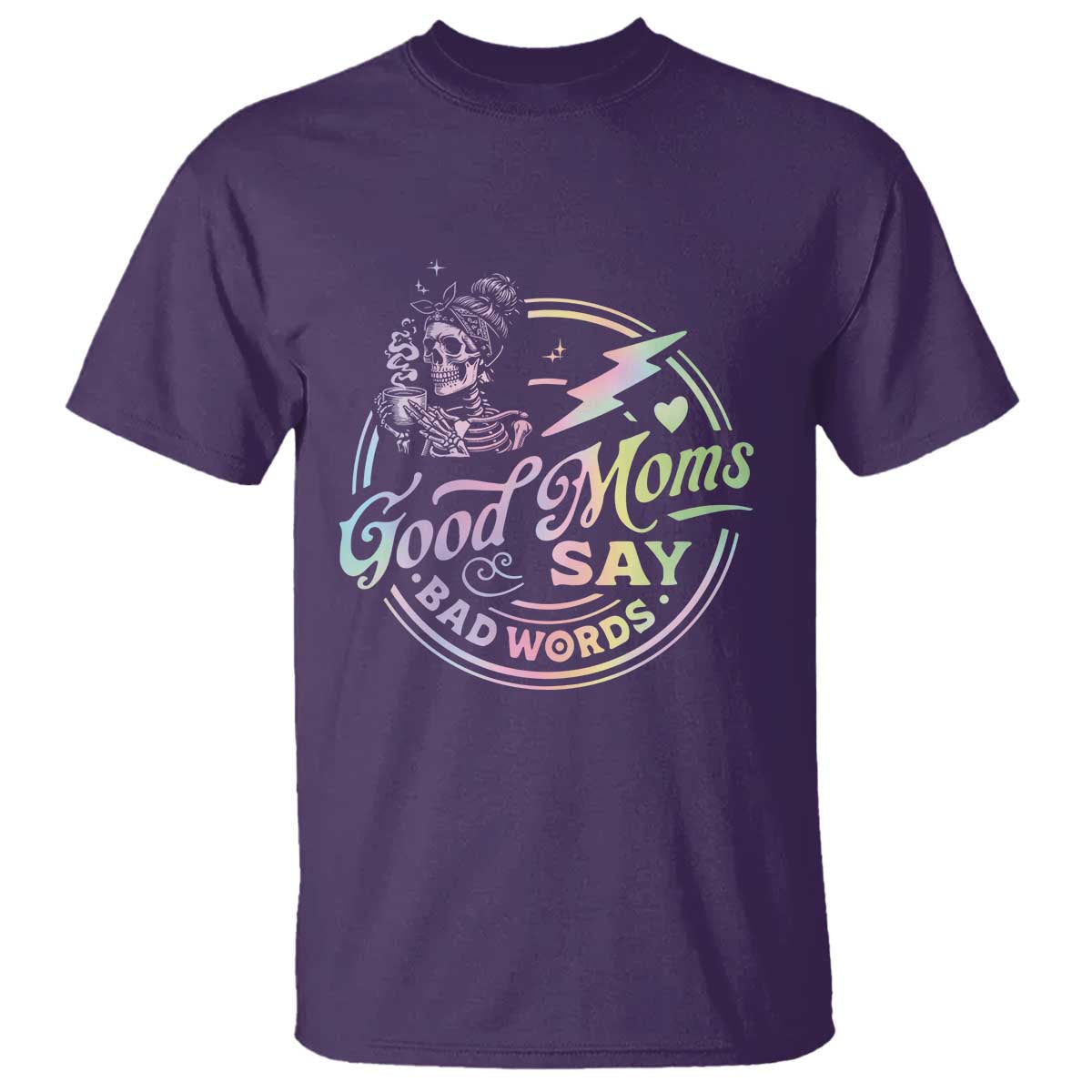 funny-good-moms-say-bad-words-t-shirt-mothers-day-messy-bun-skeleton
