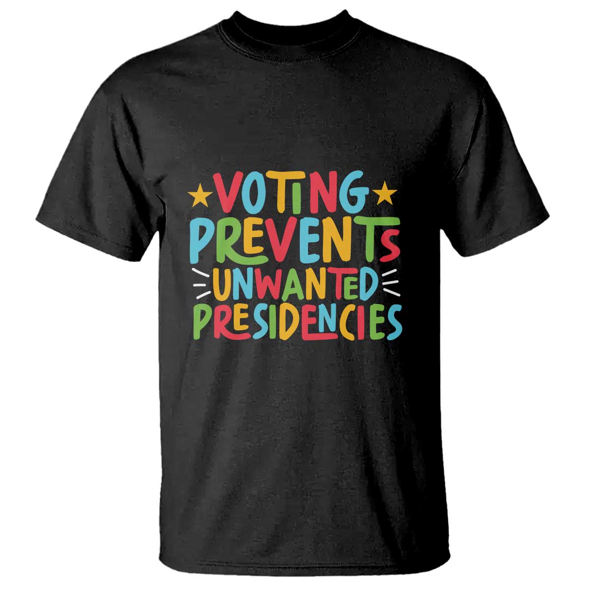 voting-prevents-unwanted-presidencies-t-shirt-colorful-us-presidential-election-political-2024-star