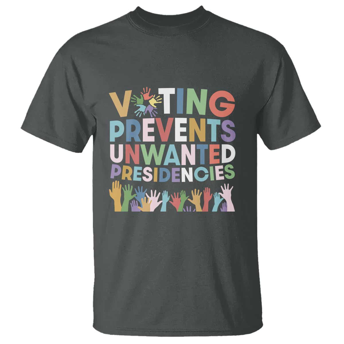 voting-prevents-unwanted-presidencies-t-shirt-us-presidential-election-political-2024-hand