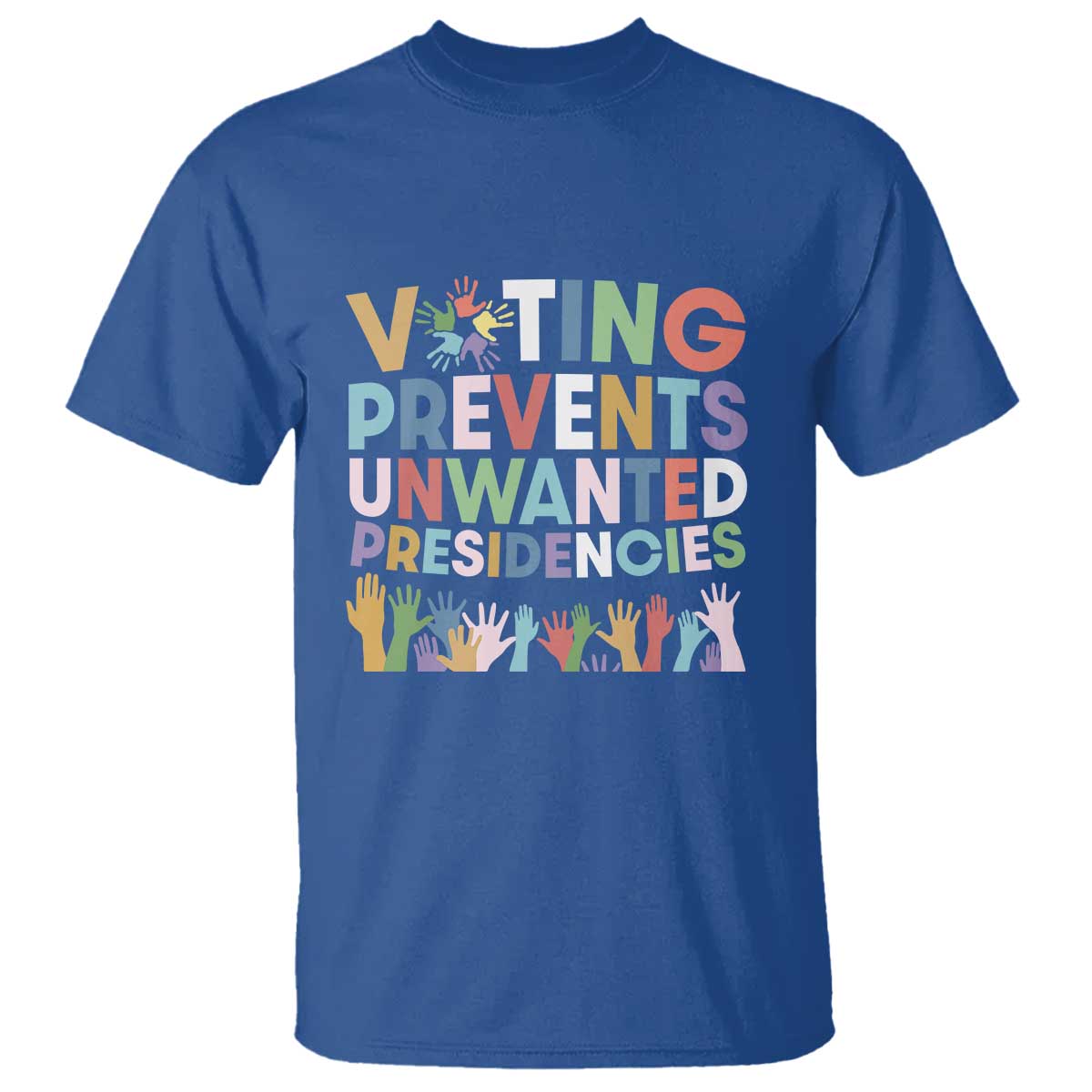 voting-prevents-unwanted-presidencies-t-shirt-us-presidential-election-political-2024-hand
