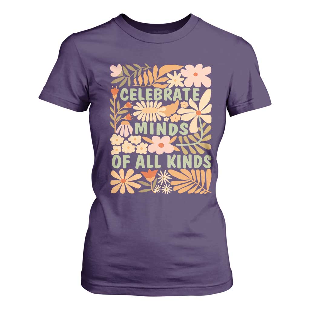 Celebrate Minds Of All Kinds T Shirt For Women Autism Support Inspirational Quote Flowers