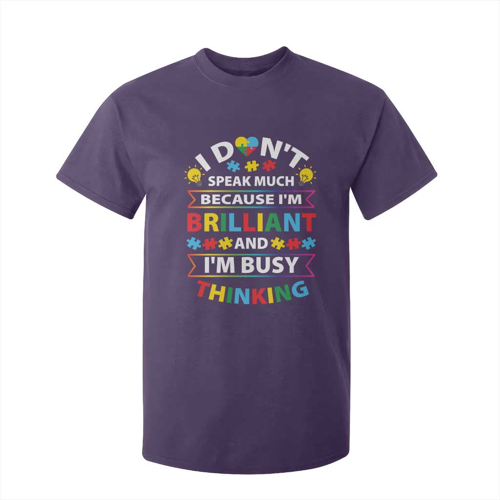I Don't Speak Much Because I'm Brilliant And I'm Busy Thinking T Shirt For Kid Autism Support Puzzle