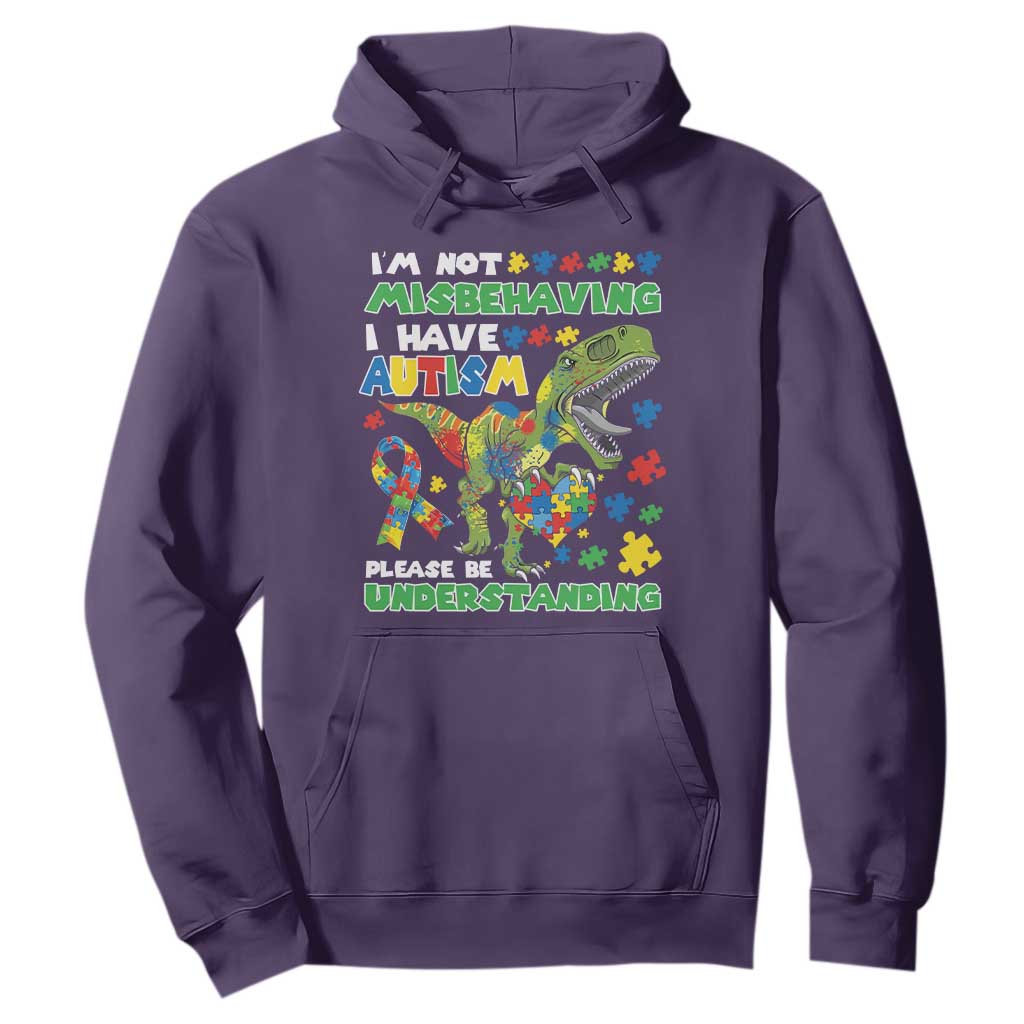 Funny Dinosaur Autism Support Hoodie I'm Not Misbehaving I Have Autism Please Be Understanding