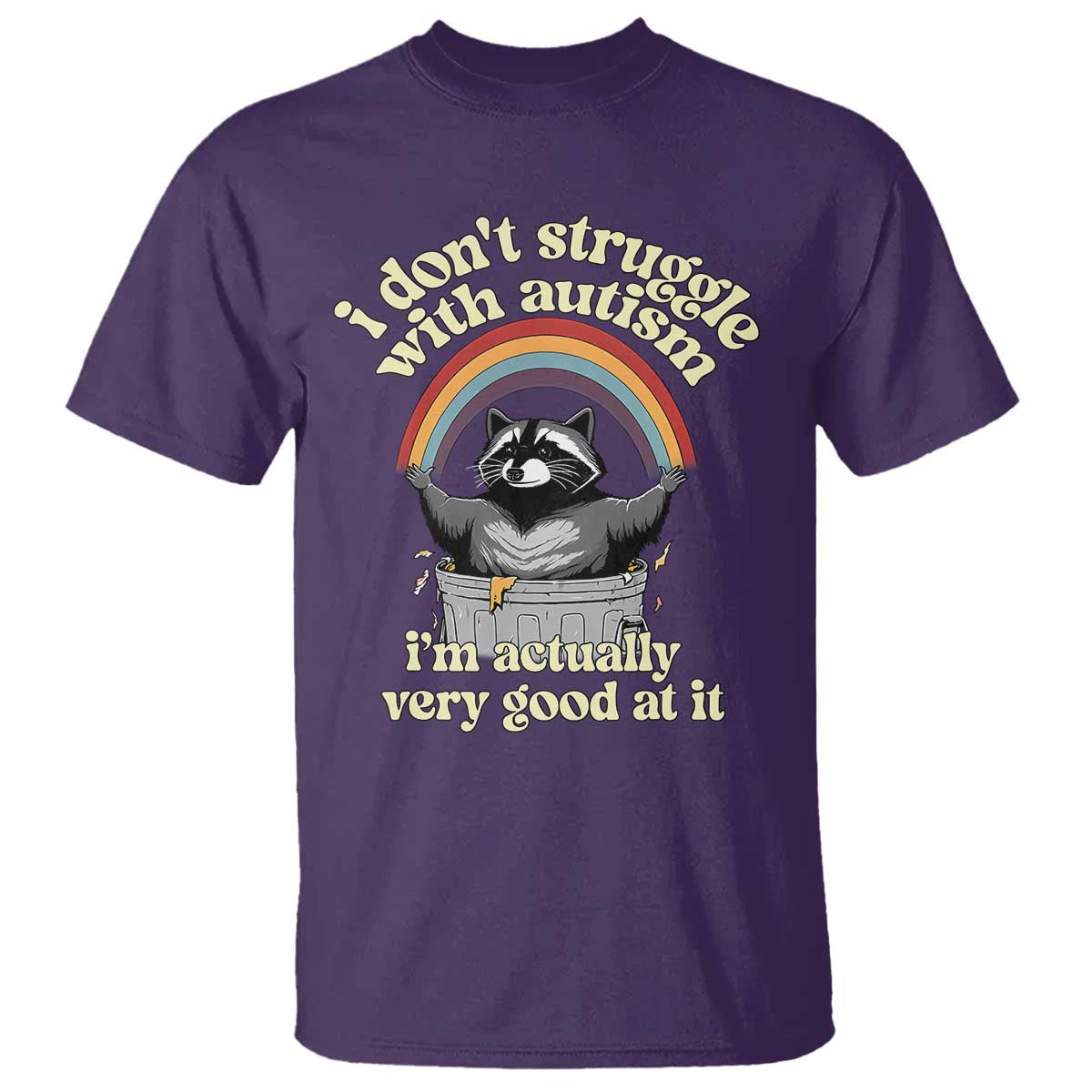 funny-i-dont-struggle-with-autism-im-actually-very-good-at-it-t-shirt-autistic-racoon
