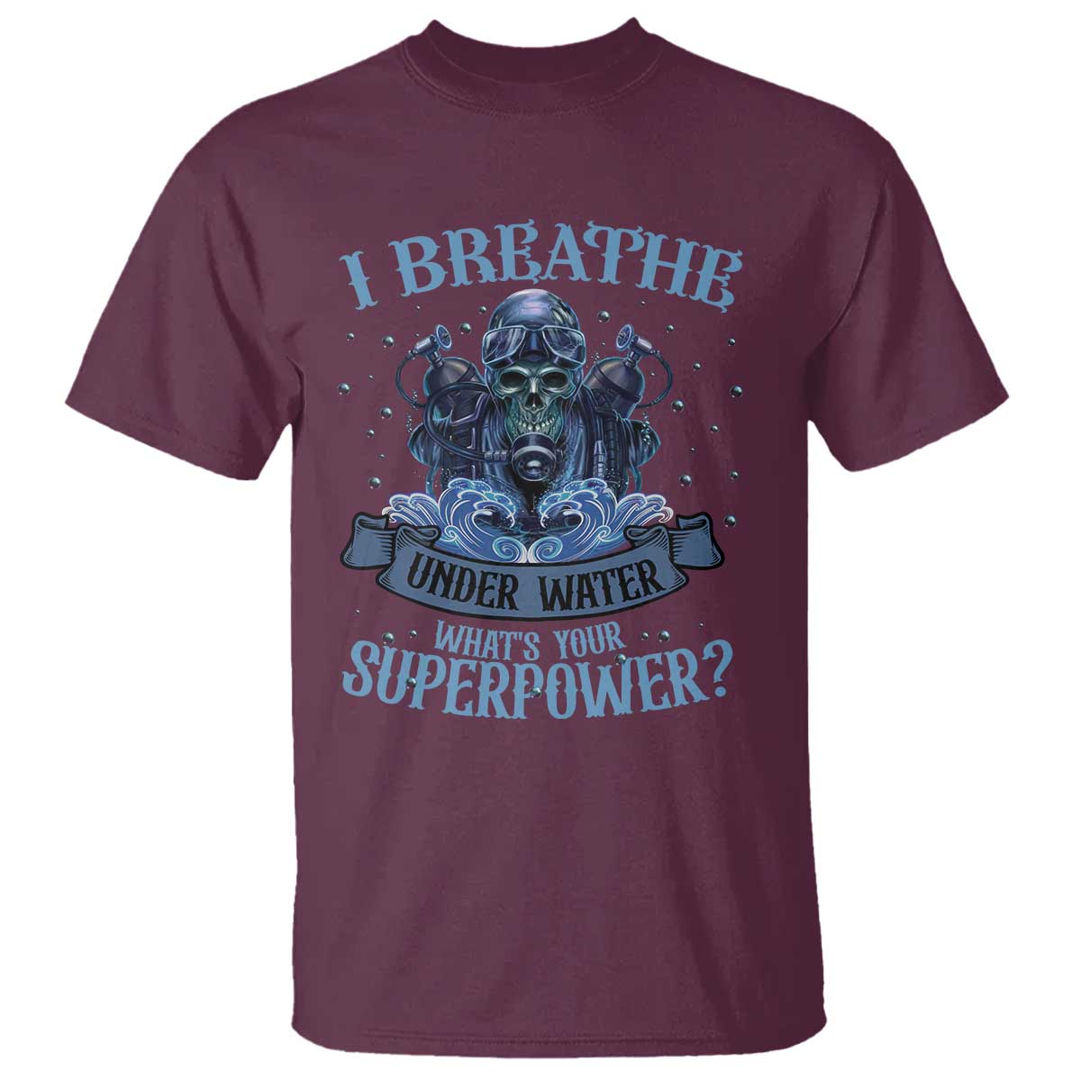 scuba-diving-t-shirt-i-breathe-underwater-whats-your-superpower-skull