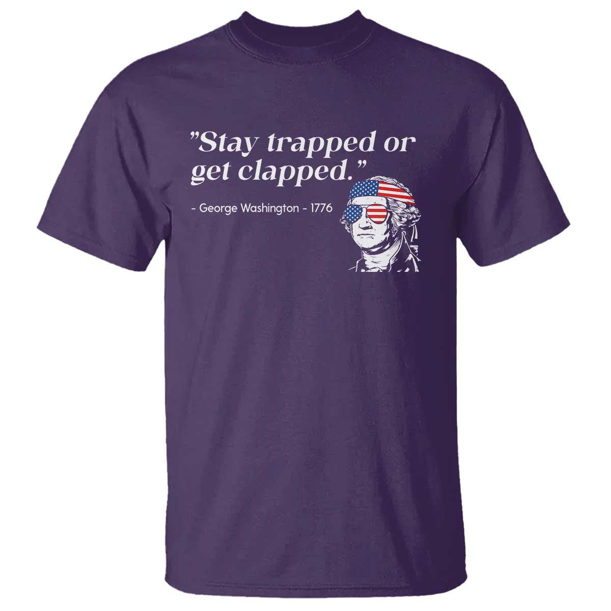 funny-4th-of-july-t-shirt-stay-strapped-or-get-clapped