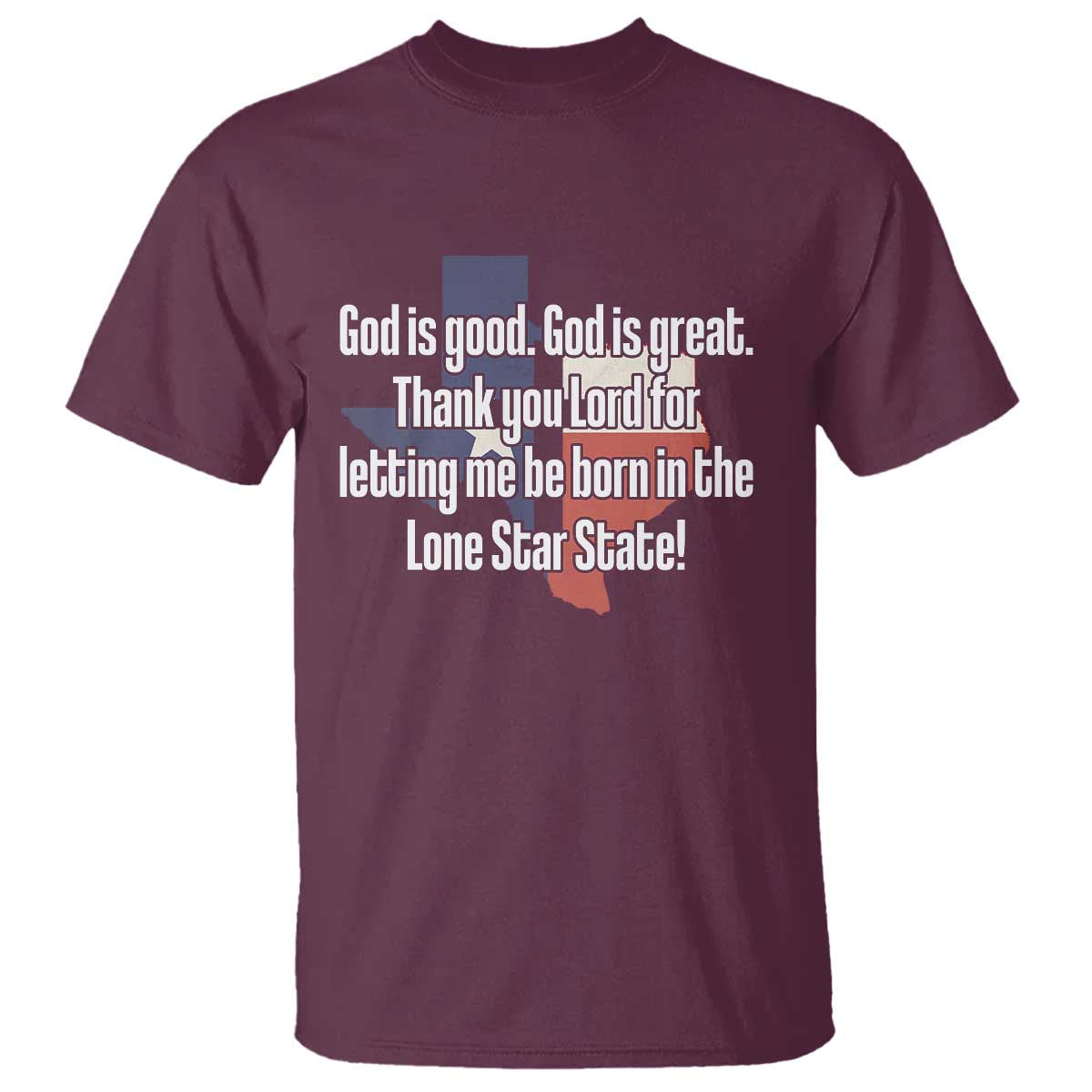 american-texan-jesus-t-shirt-god-is-good-and-great-thank-you-lord-for-letting-me-be-born-in-the-lone-star-state