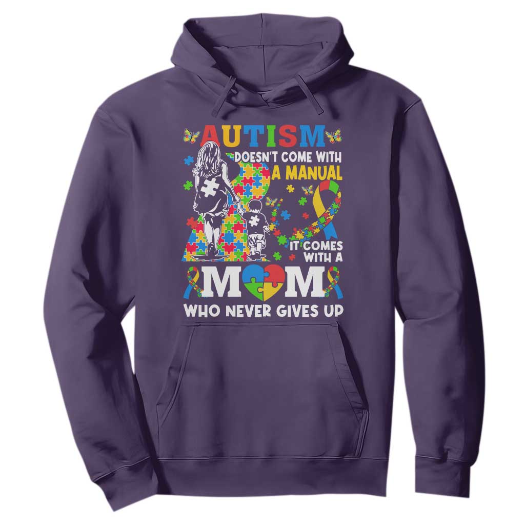 Autism Mom Hoodie Autism Doesn't Come With A Manual It Comes With A Mom