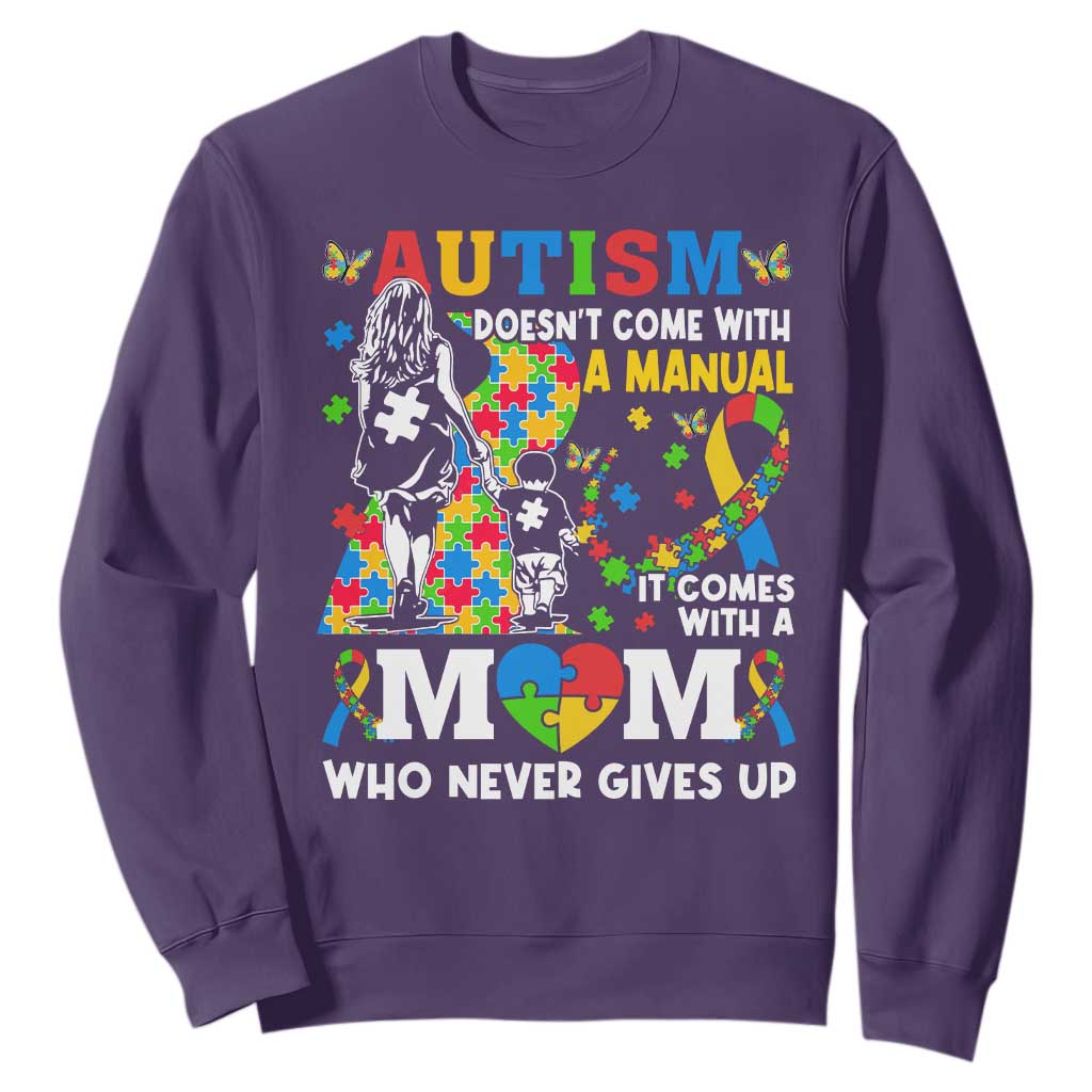 Autism Mom Sweatshirt Autism Doesn't Come With A Manual It Comes With A Mom