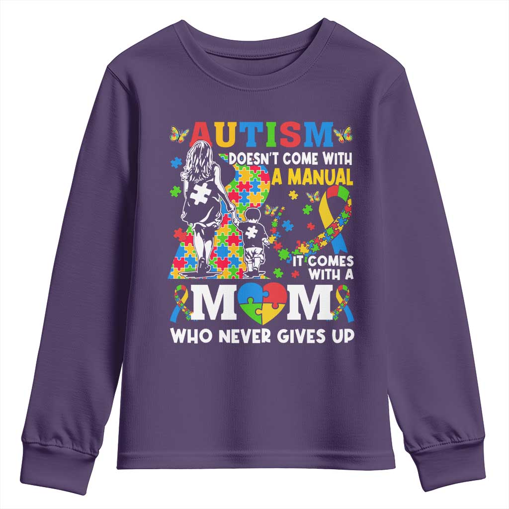 Autism Mom Youth Sweatshirt Autism Doesn't Come With A Manual It Comes With A Mom