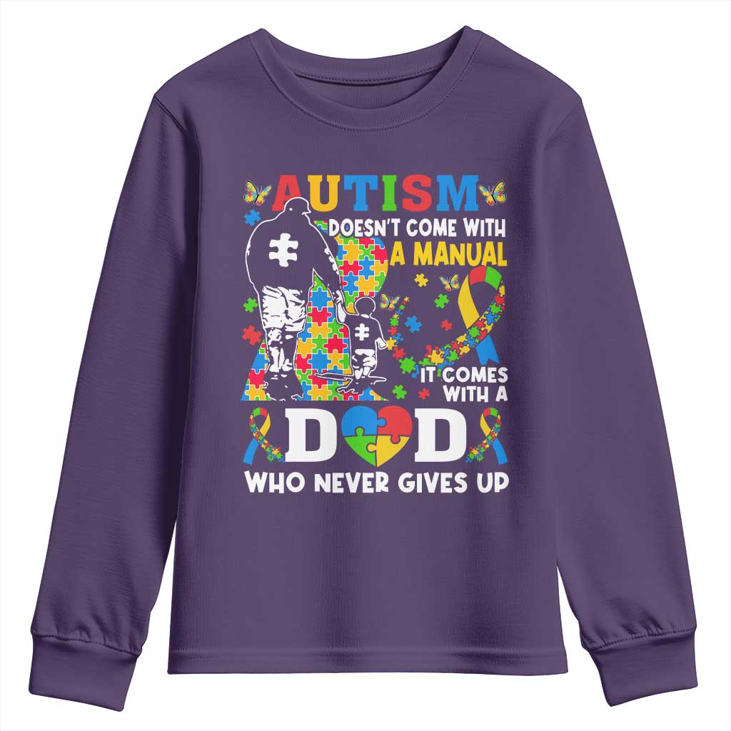 Autism Dad Youth Sweatshirt Autism Doesn't Come With A Manual It Comes With A Dad