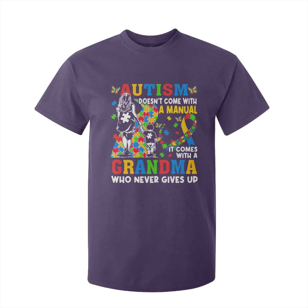 Autism Grandma T Shirt For Kid Autism Doesn't Come With A Manual It Comes With A Grandma
