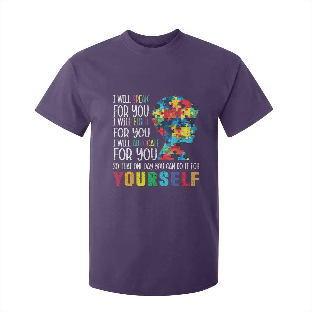 Autism Support T Shirt For Kid I Will Speak Fight Advocate For You So That One Day You Can Do It