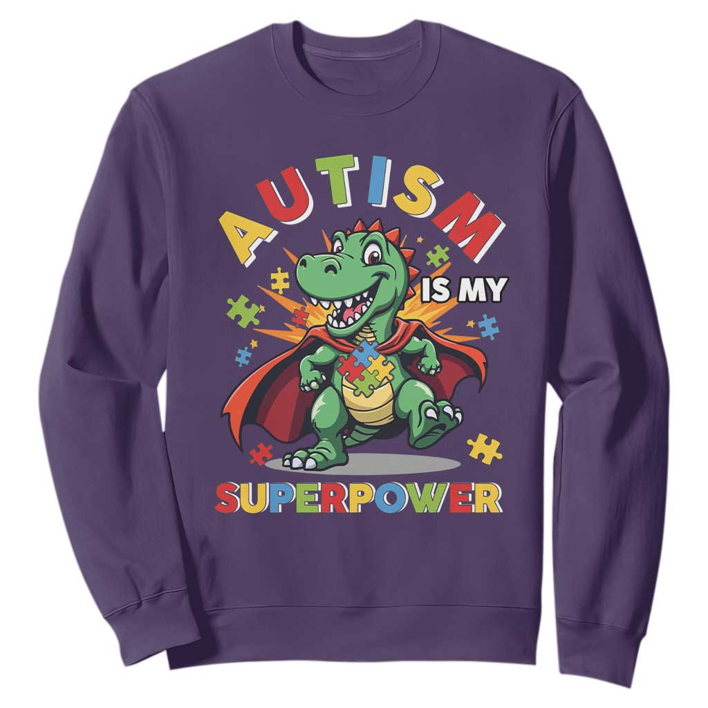 Funny Autism Is My Superpower Sweatshirt Autism Support Autistic Dinosaur