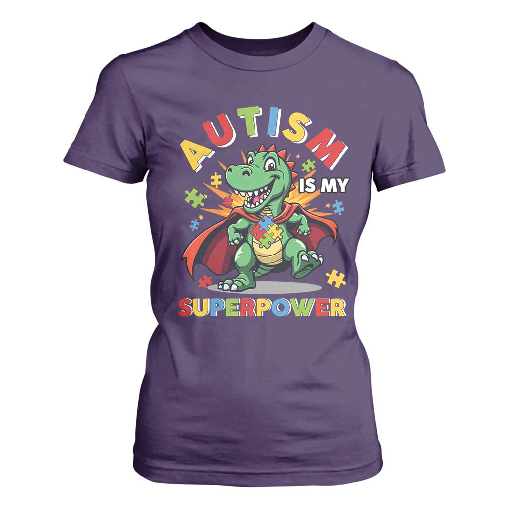 Funny Autism Is My Superpower T Shirt For Women Autism Support Autistic Dinosaur
