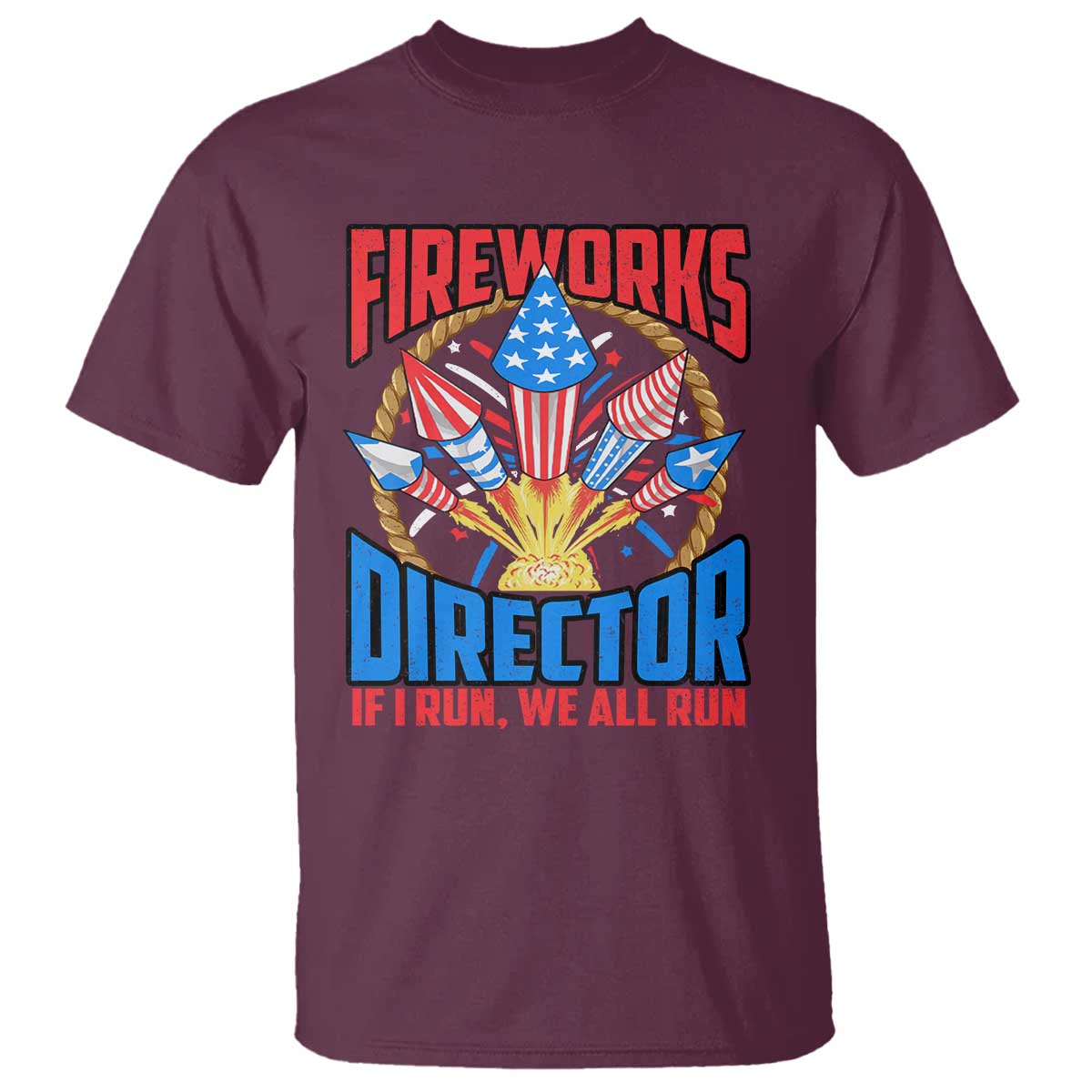 funny-fireworks-director-t-shirt-if-i-run-we-all-run-4th-of-july-rocket-american-flag