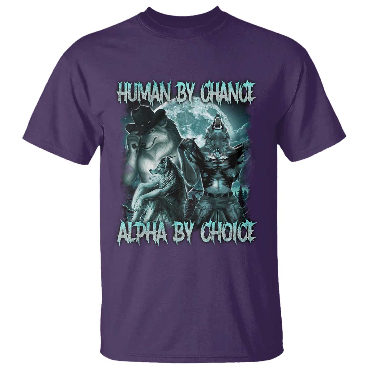 funny-human-by-chance-alpha-by-choice-t-shirt-alpha-wolf-oddly-specific-meme