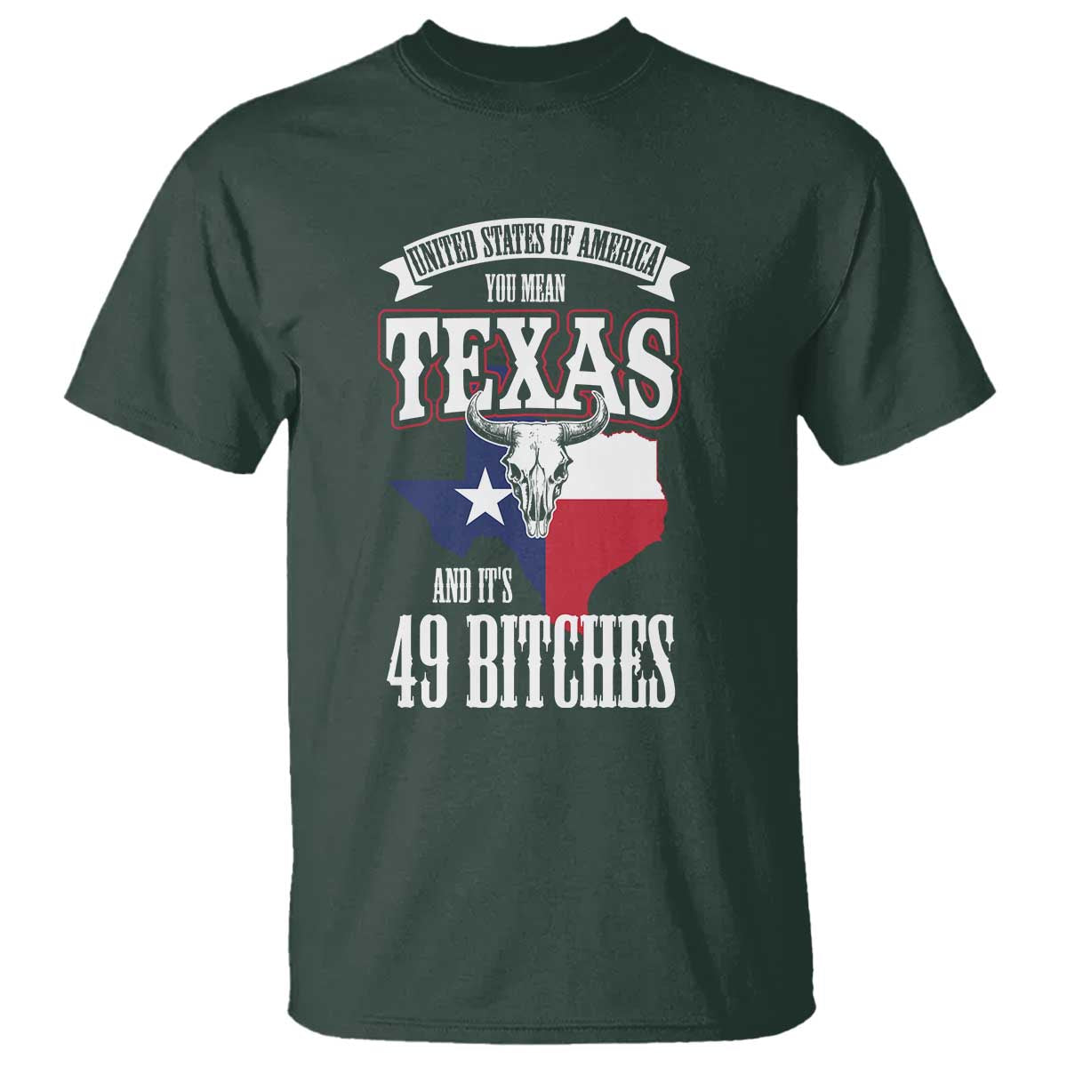 funny-american-texan-t-shirt-you-mean-texas-and-its-49-bitches-tx-flag
