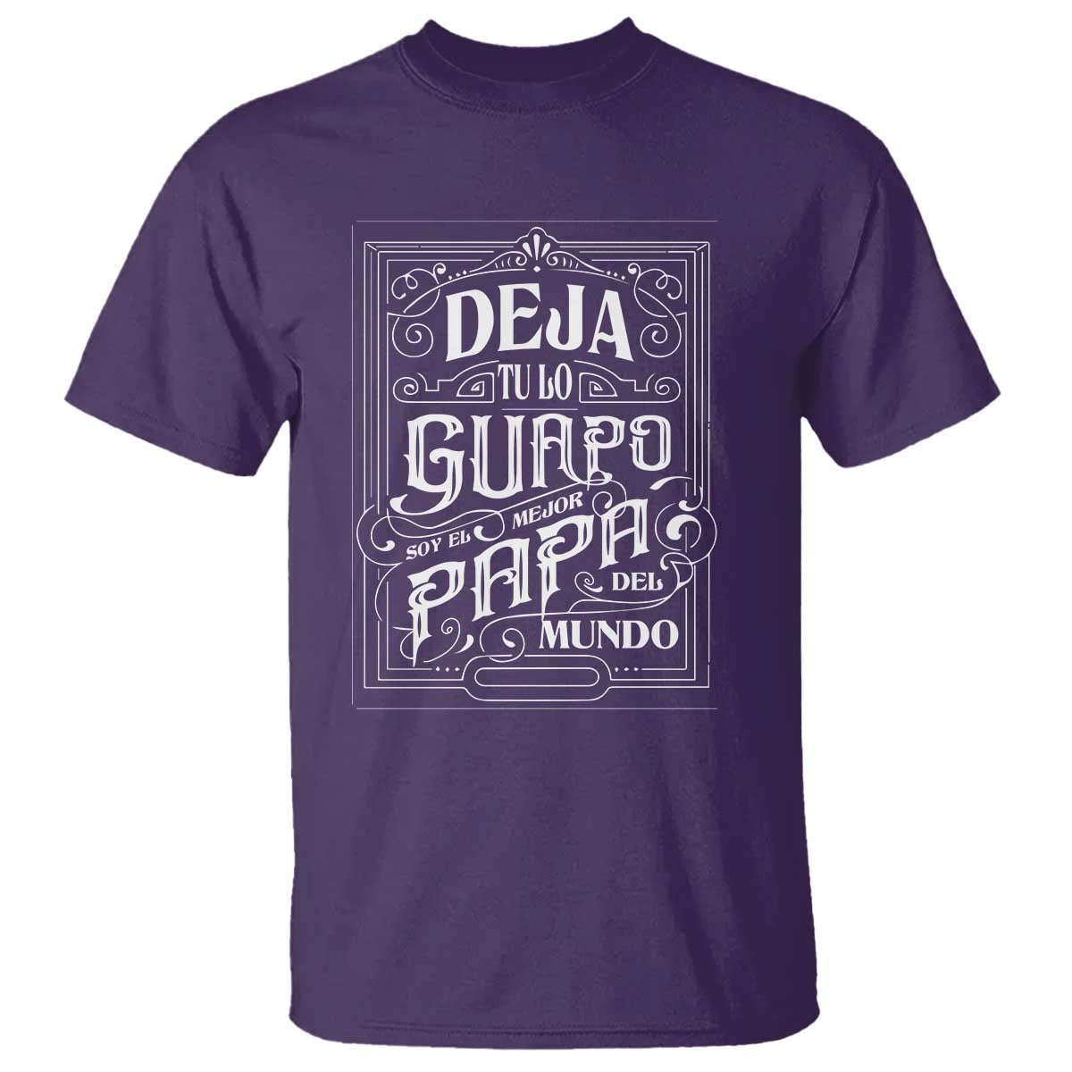 funny-spanish-dad-t-shirt-deja-tu-lo-guapo-soy-el-mejor-papa-del-mundo