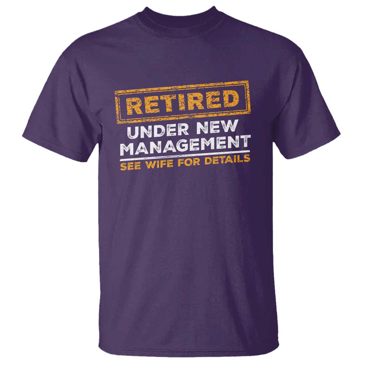 funny-retirement-t-shirt-retired-under-new-management-see-wife-for-details