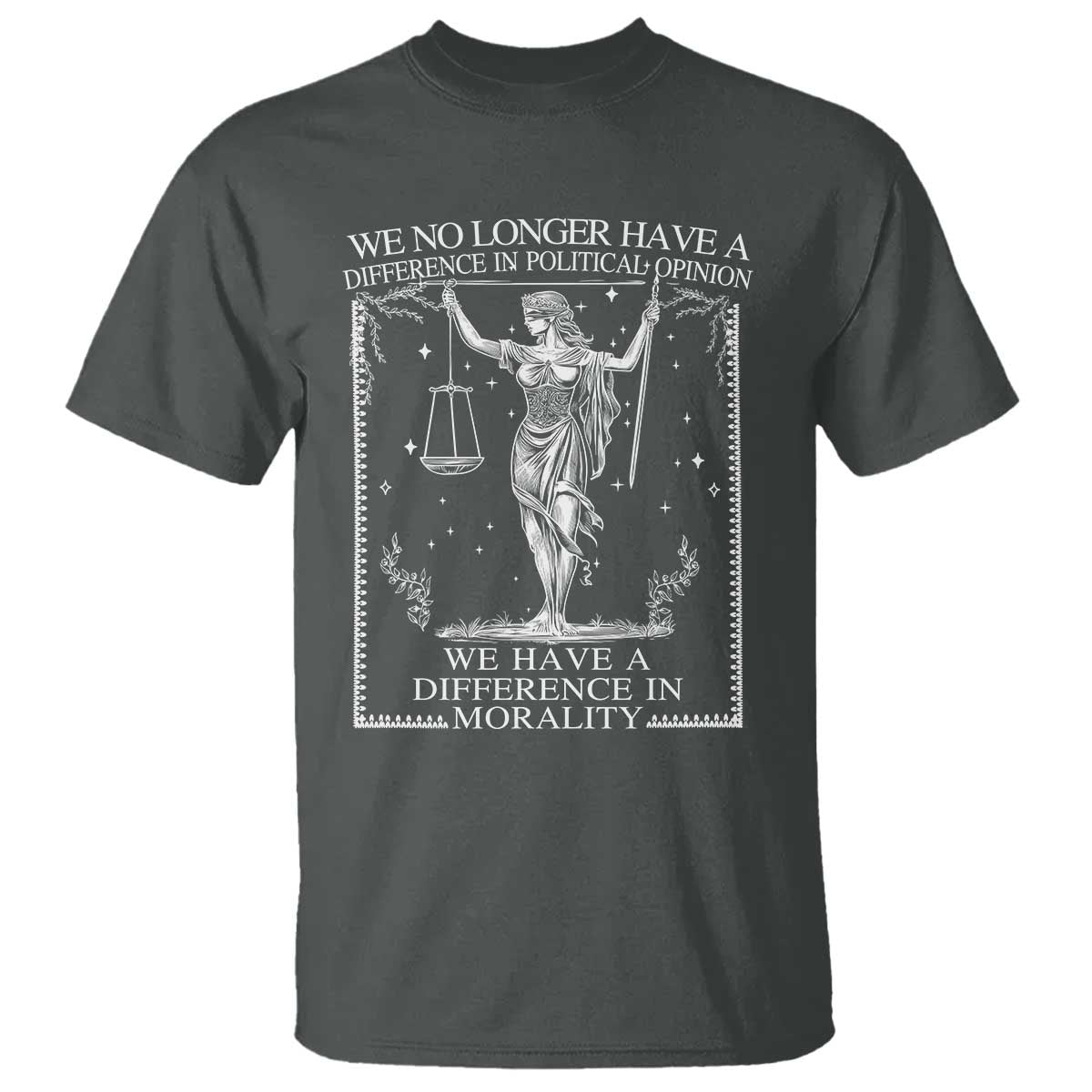 we-no-longer-have-a-difference-in-political-opinion-t-shirt-justice-political