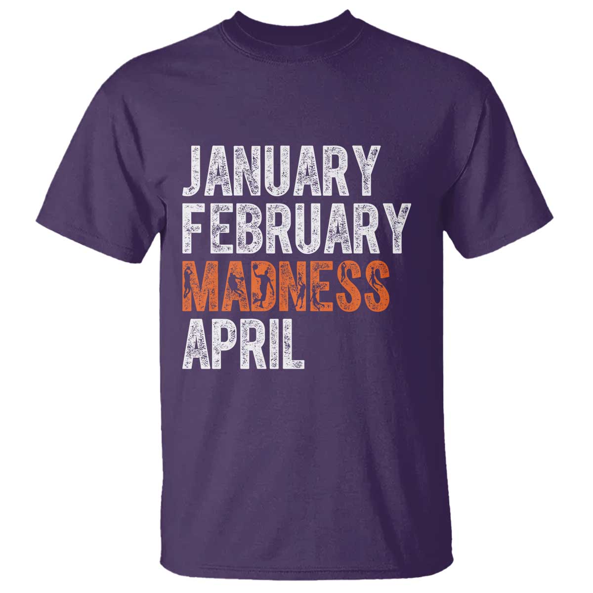 funny-basketball-t-shirt-january-february-madness-april-month