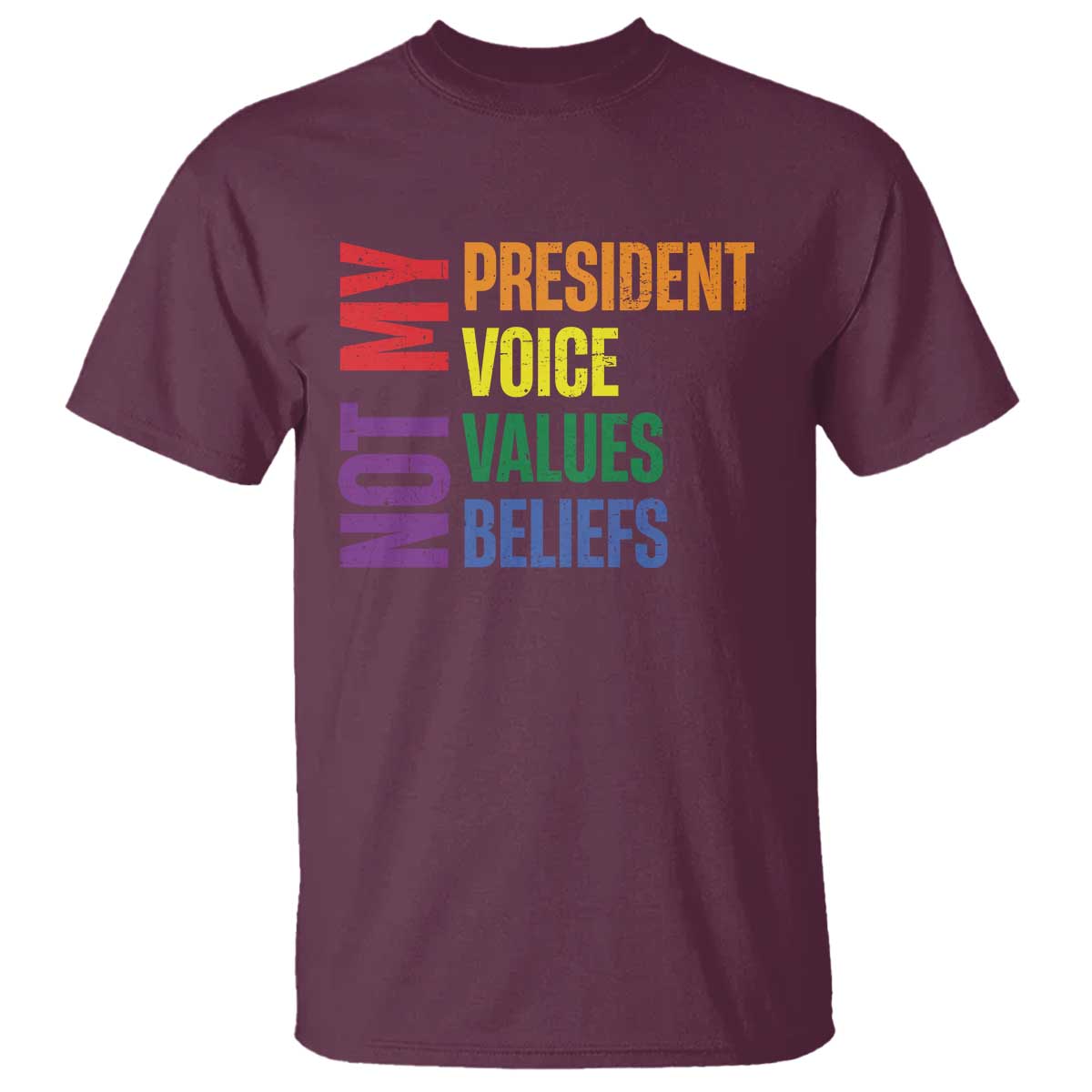 not-my-president-not-my-voice-not-my-values-not-my-beliefs-t-shirt-vintage-rainbow-text