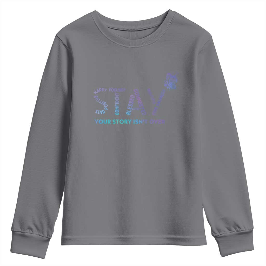 Suicide Prevention Support Youth Sweatshirt Stay Your Story Isn't Over Butterfly Semicolon