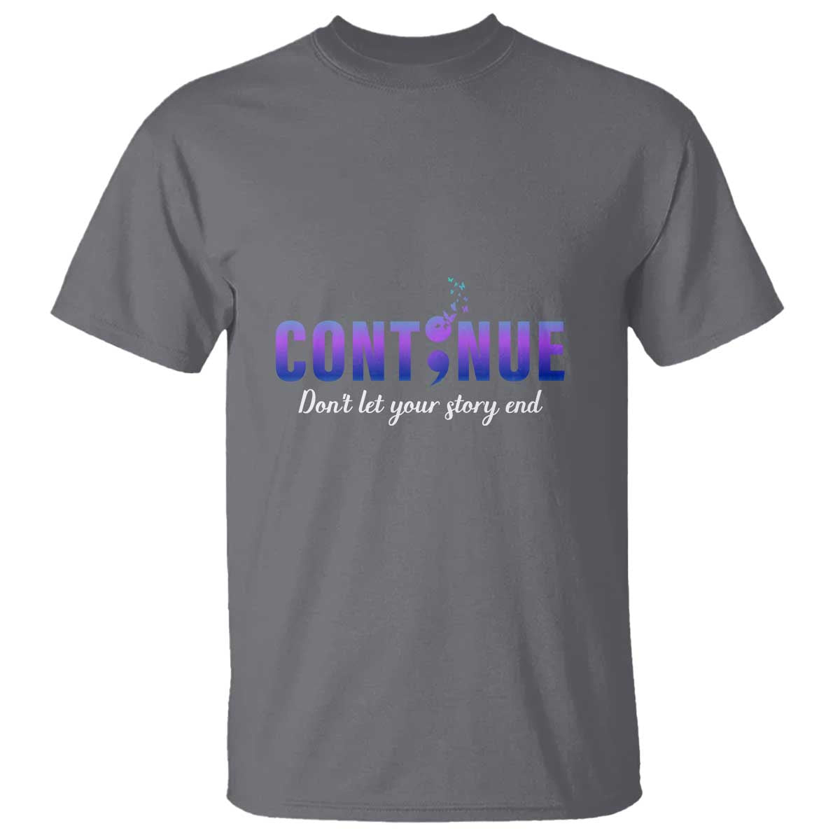 Suicide Prevention Support T Shirt Continue Don't Let Your Story End Semicolon Butterflies