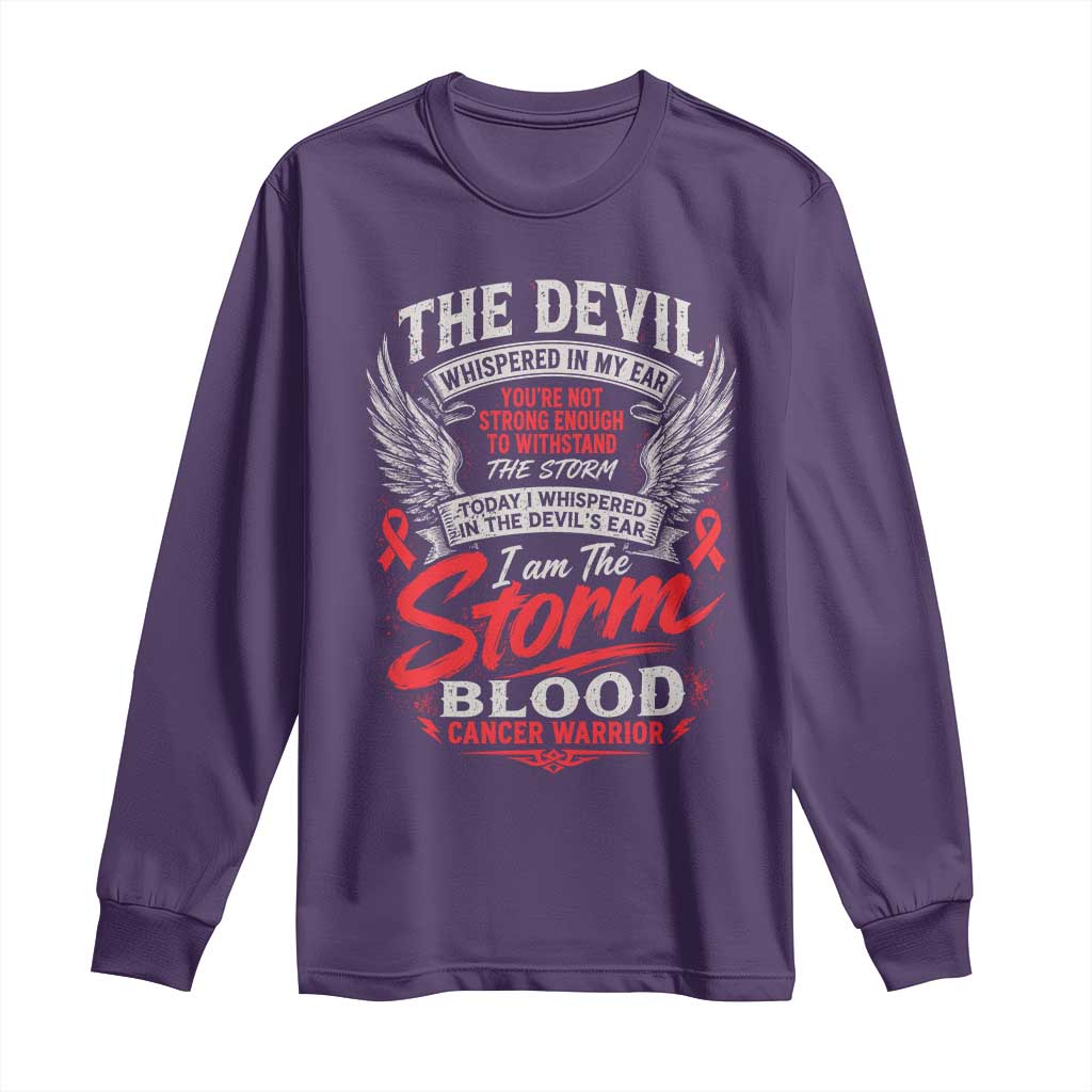 Blood Cancer Warrior Long Sleeve Shirt I Whispered I Am The Storm Red Ribbon