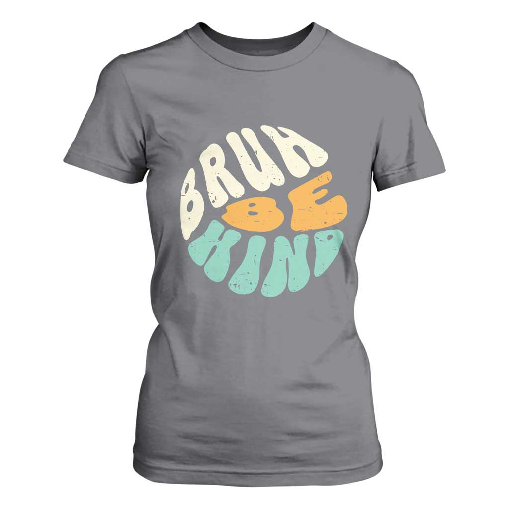 Bullying Prevention T Shirt For Women Unity Day Bruh Be Kind Kindness Orange Shirt