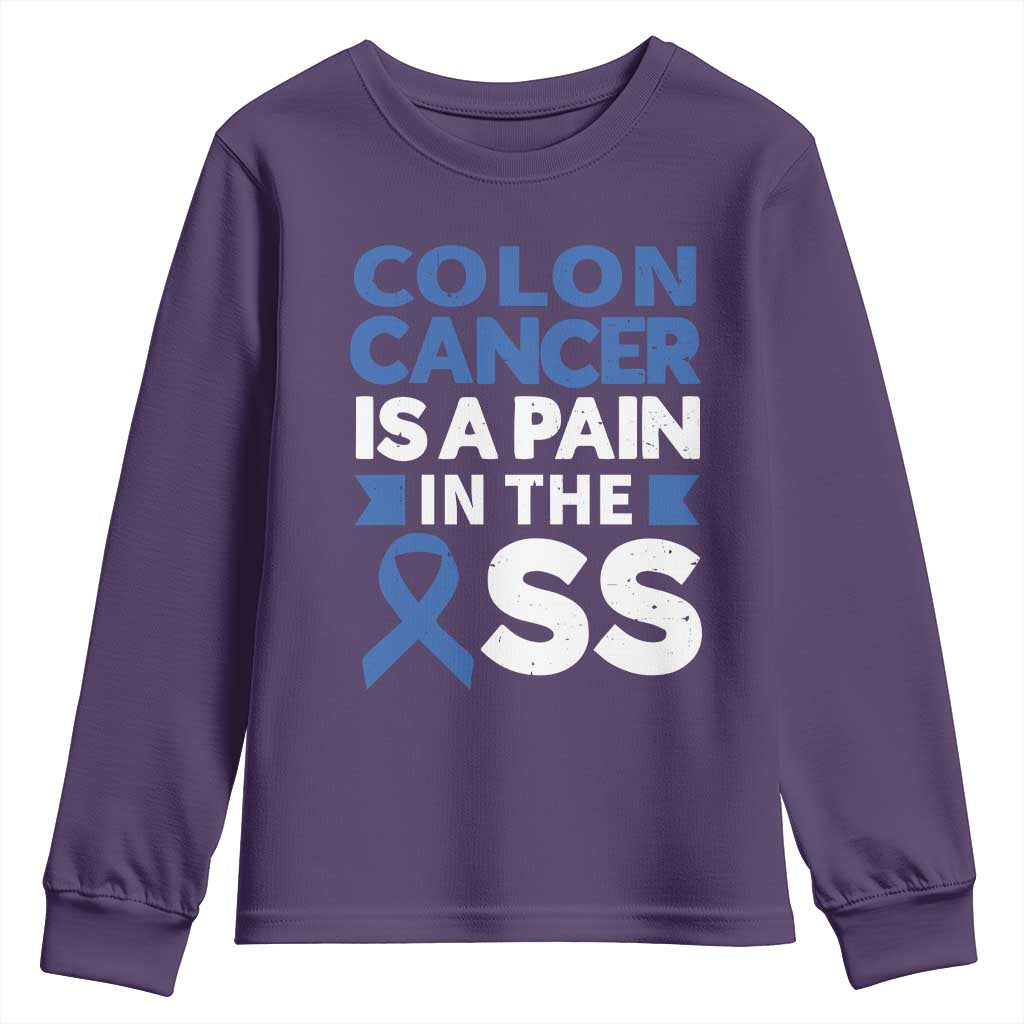 Colon Cancer Is A Pain In The Ass Youth Sweatshirt Colorectal Cancer Support