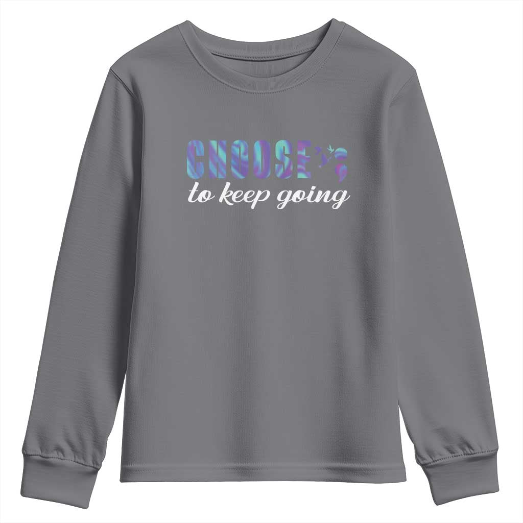 Suicide Prevention Support Youth Sweatshirt Choose To Keep Going Semicolon Birds