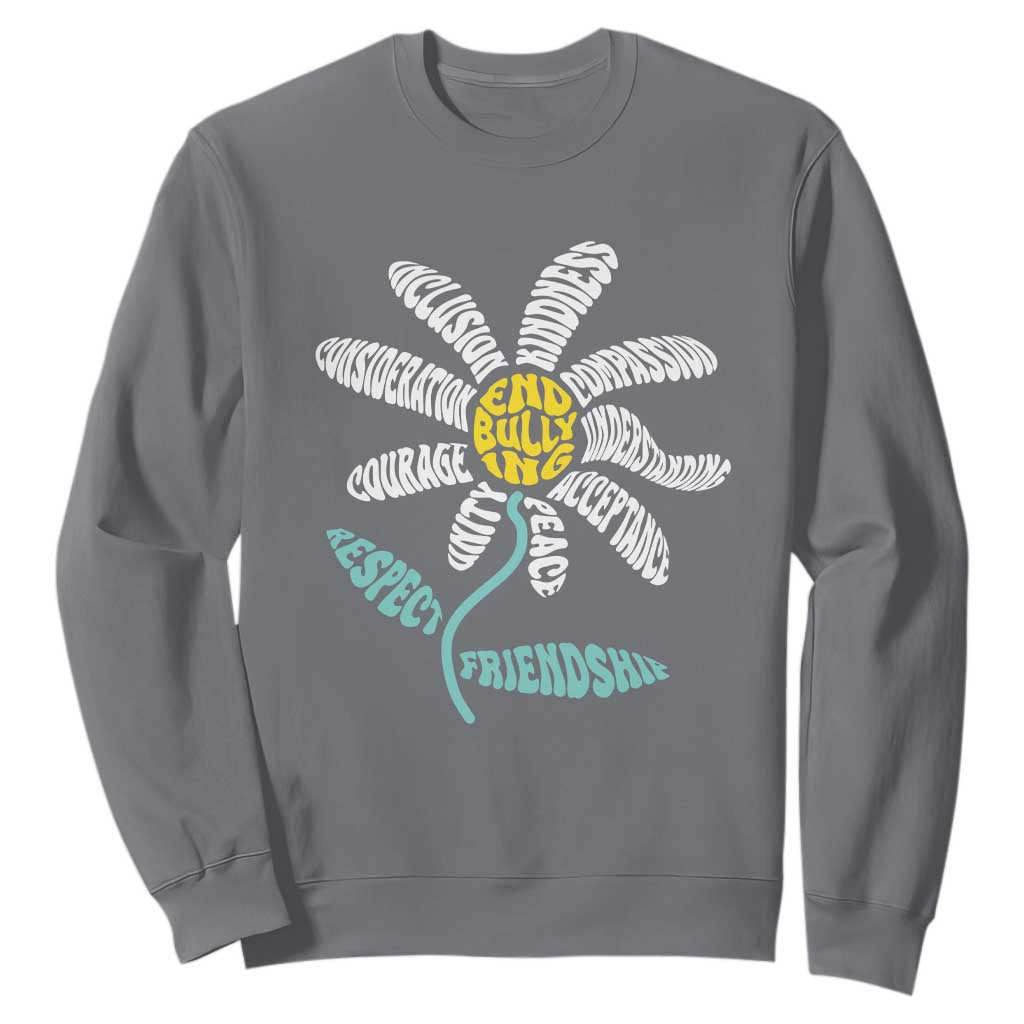 Bullying Prevention Sweatshirt End Bullying Courage Kindness Peace Inclusion Daisy Flower