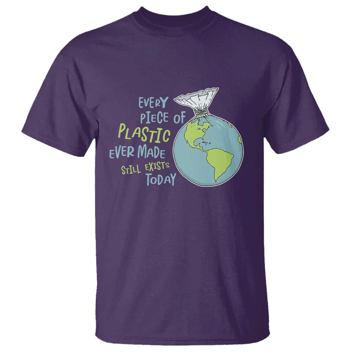 every-piece-of-plastic-ever-made-still-exists-today-t-shirt-earth-day