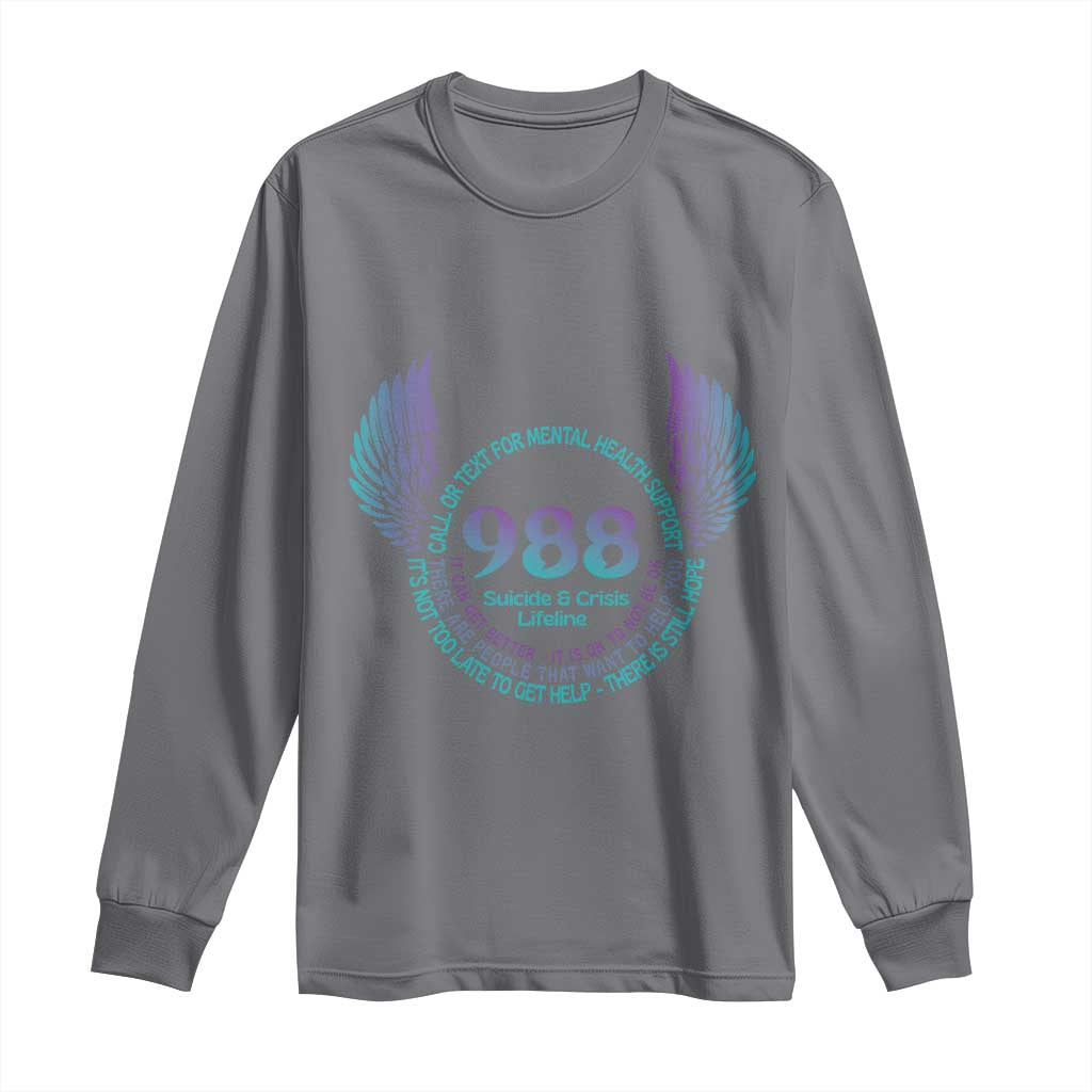 Mental Health Support Long Sleeve Shirt Call or Text 988 Suicide Prevention Support