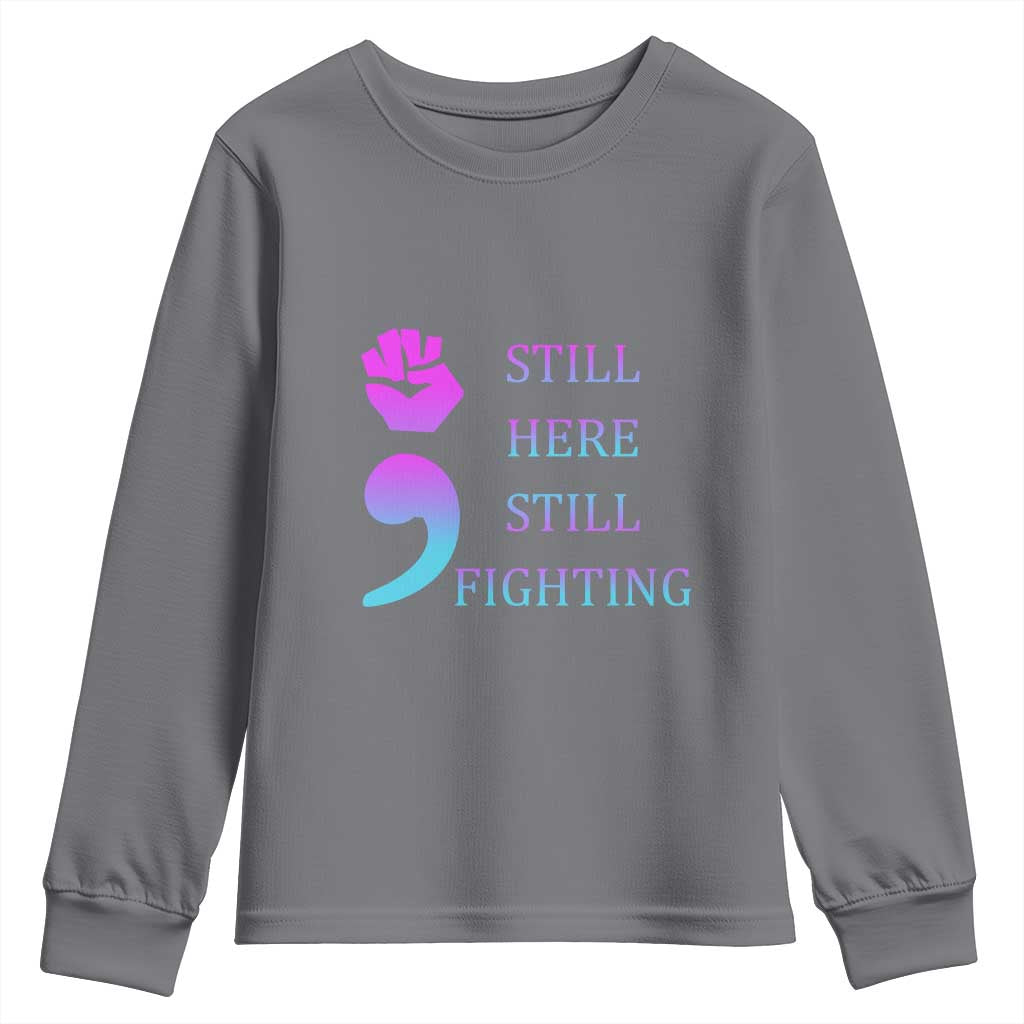 Suicide Prevention Support Youth Sweatshirt Still Here Still Fighting Semicolon Hand Fist