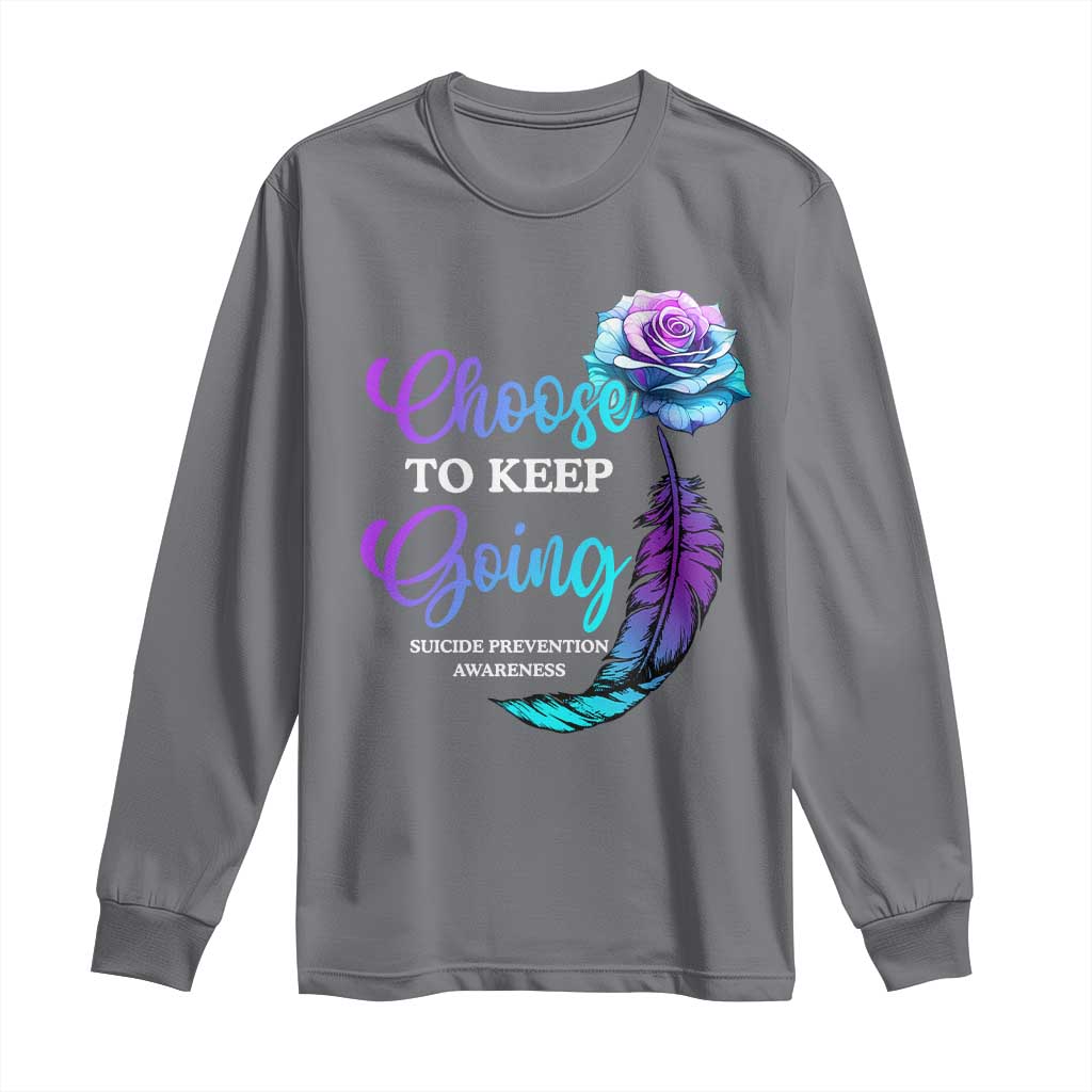 Suicide Prevention Support Long Sleeve Shirt Choose To Keep Going Semicolon Rose Feather