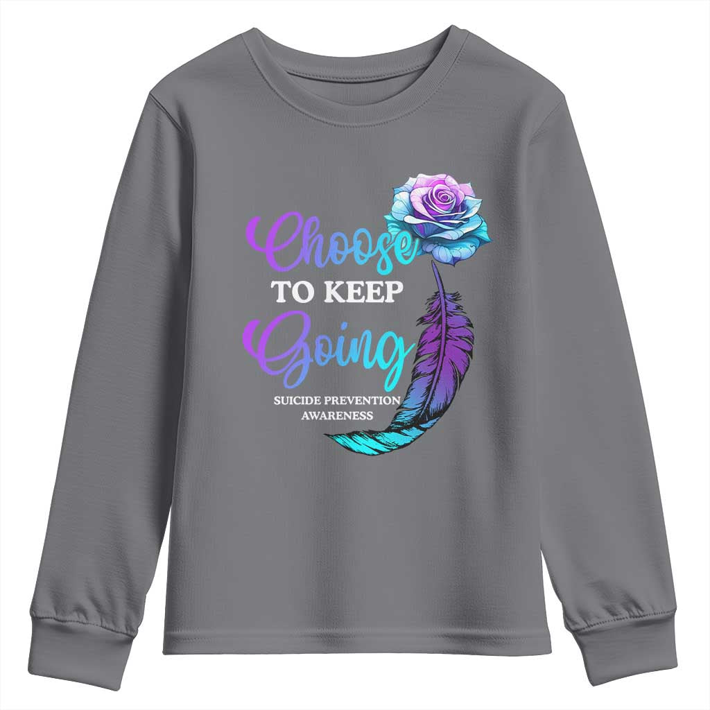 Suicide Prevention Support Youth Sweatshirt Choose To Keep Going Semicolon Rose Feather