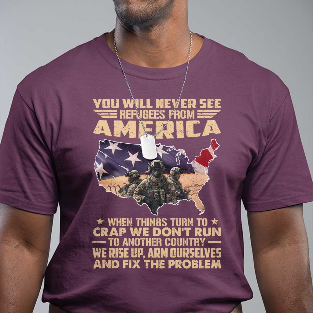 you-will-never-see-refugees-from-america-when-things-turn-to-t-shirt