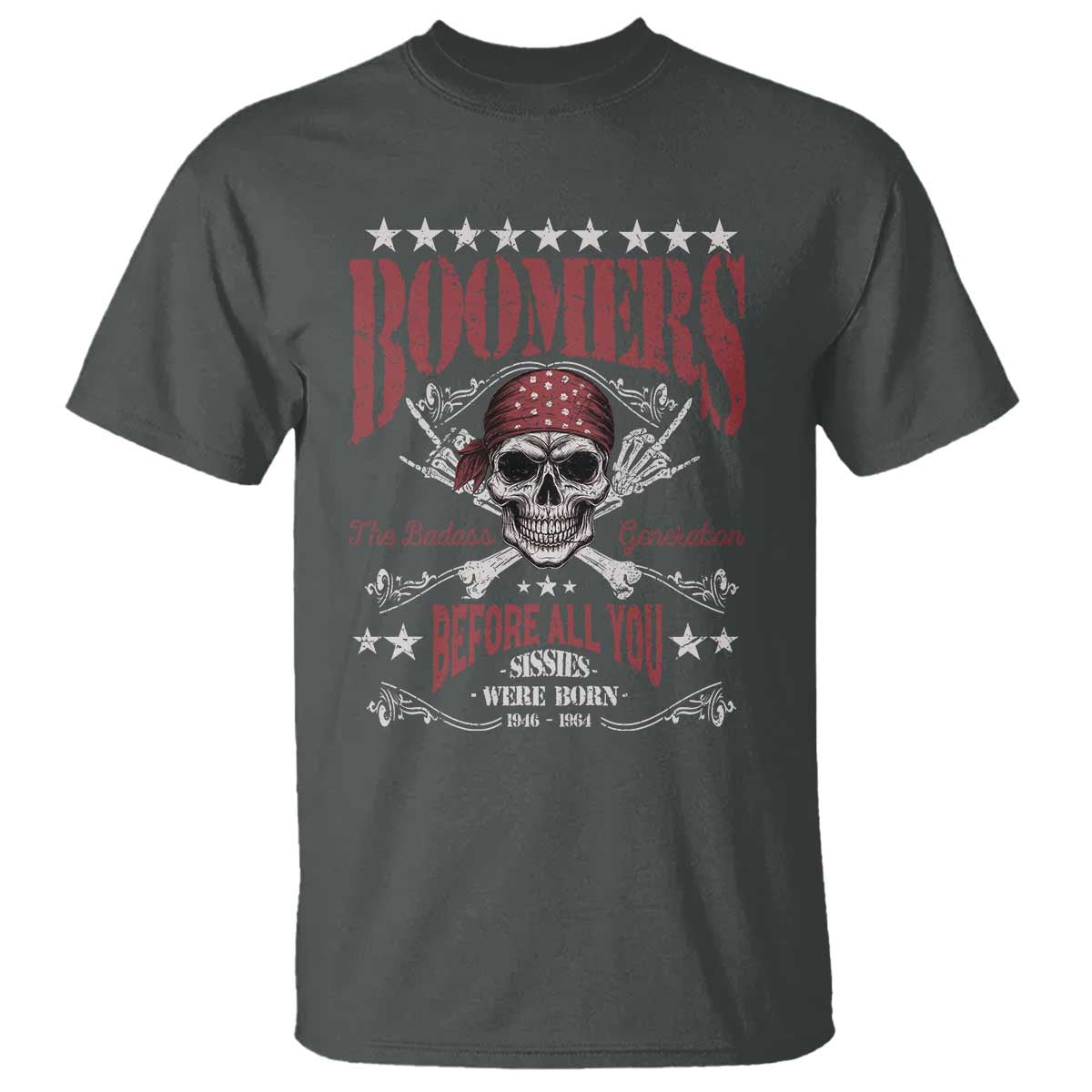 boomers-the-badass-generation-before-all-you-sissies-were-born-t-shirt-baby-boomers-generation-skull