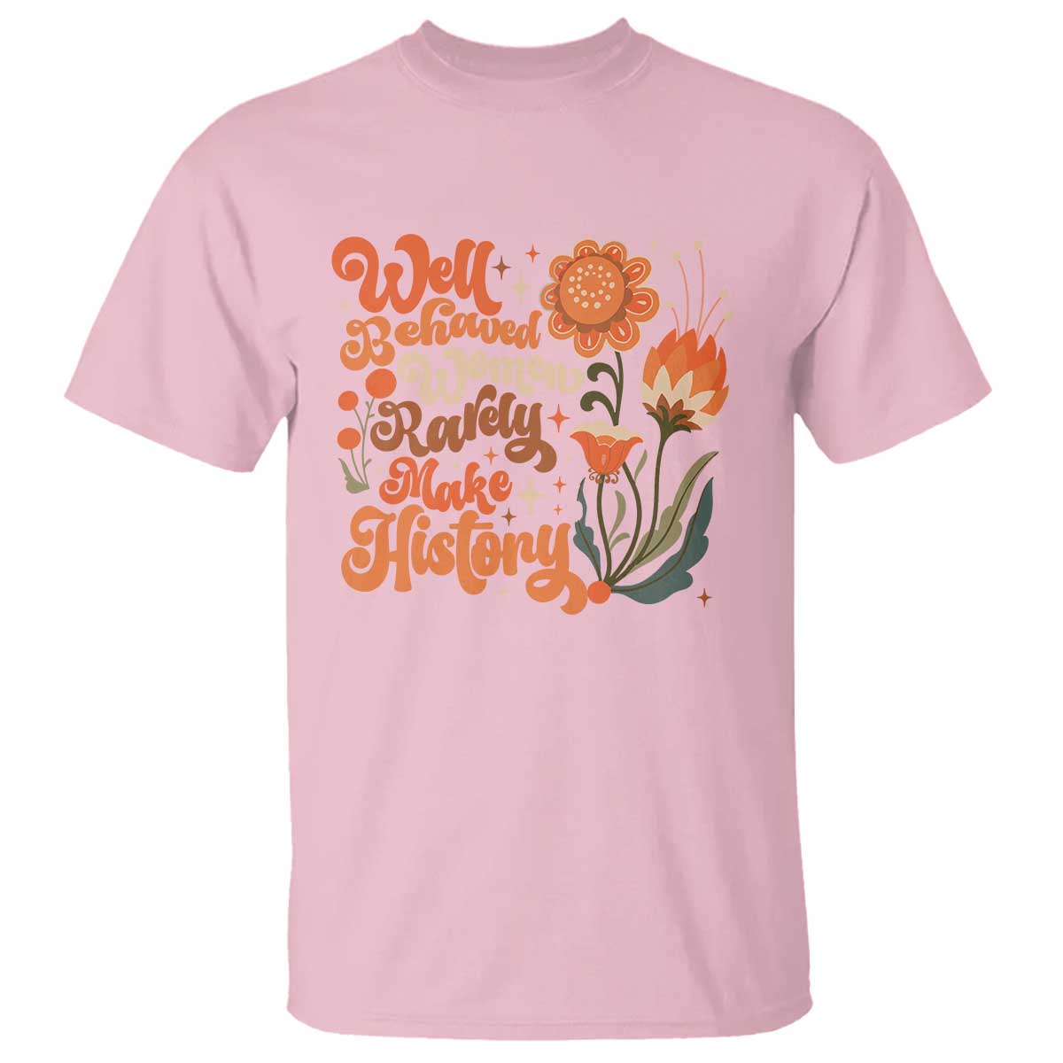 well-behaved-women-rarely-make-history-t-shirt-vintage-boho-flower