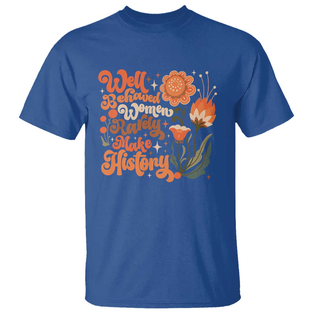 well-behaved-women-rarely-make-history-t-shirt-vintage-boho-flower