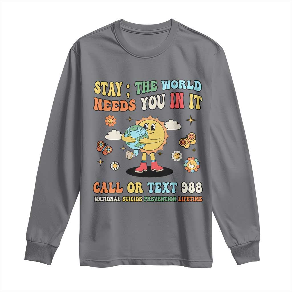 Suicide Prevention Support Long Sleeve Shirt Stay The World Needs You in It You Matter Retro Sun Earth