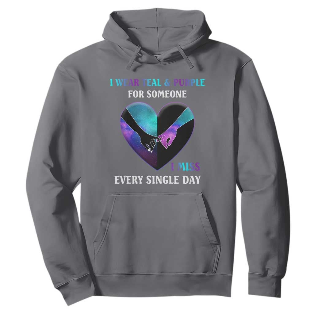 I Wear Teal & Purple for Someone I Miss Every Single Day Suicide Prevention Hoodie