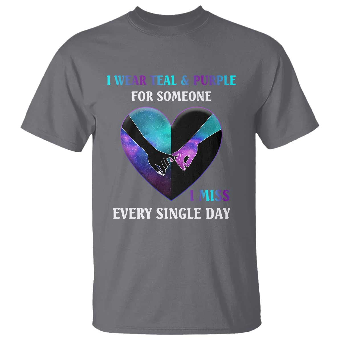 I Wear Teal & Purple for Someone I Miss Every Single Day Suicide Prevention T Shirt