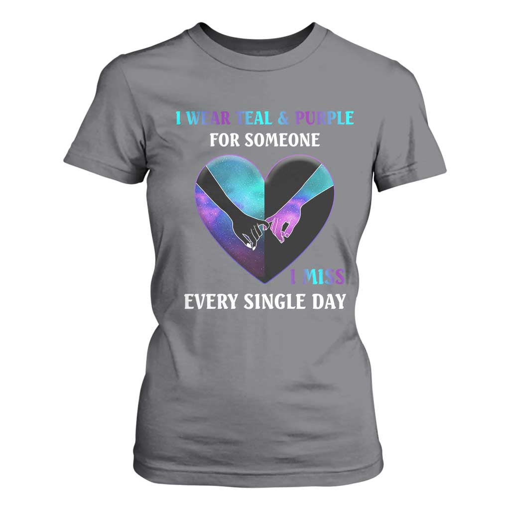 I Wear Teal & Purple for Someone I Miss Every Single Day Suicide Prevention T Shirt For Women